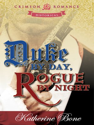 cover image of Duke by Day, Rogue by Night